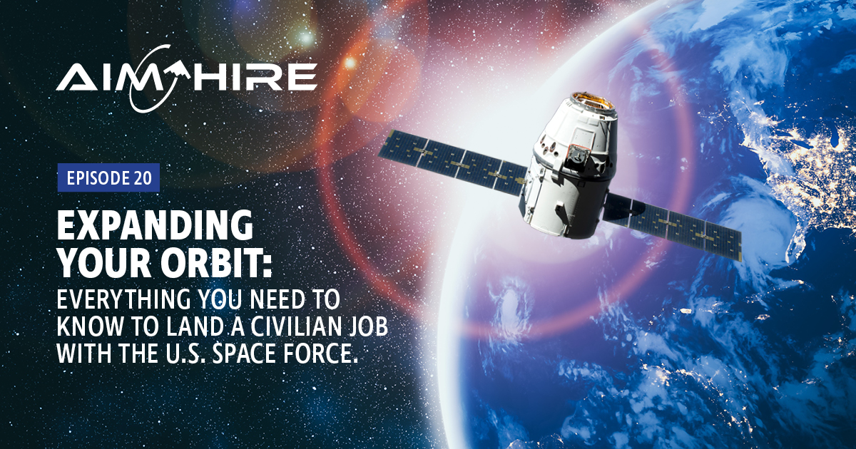 Aim Hire: Expanding Your Orbit - AFCS - Air Force Civilian Service